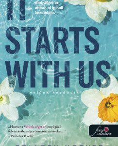Colleen Hoover - It Starts With Us - Velünk kezdődik - It Ends With Us 2.