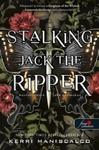 Kerri Maniscalco - Stalking Jack the Ripper - Hasfelmetsző Jack nyomában - Hasfelmetsző Jack nyomában 1.