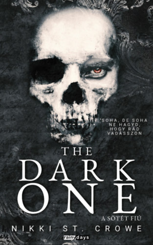 Nikki St. Crowe - The Dark One - A sötét árnyék - Éldekorált kiadás
