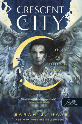 Sarah J. Maas - Crescent City - Ég és lélegzet háza - Crescent City 2.
