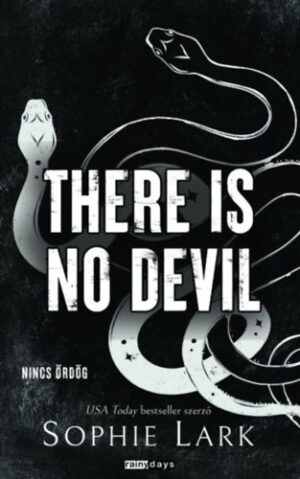 Sophie Lark - There Is No Devil - Nincs ördög - Éldekorált kiadás