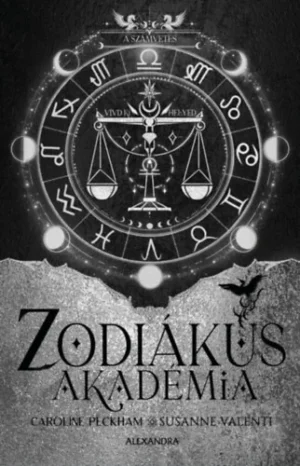 Susanne Valenti, Caroline Peckham - A számvetés - Zodiákus Akadémia - Éldekorált kiadás