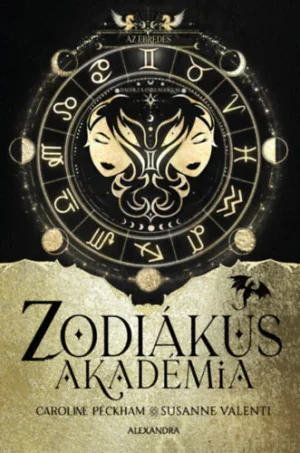 Susanne Valenti, Caroline Peckham - Az ébredés - Zodiákus Akadémia - (Éldekorált kiadás)