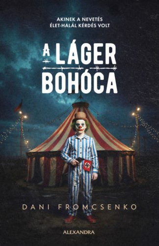 Dani Fromcsenko – A láger bohóca