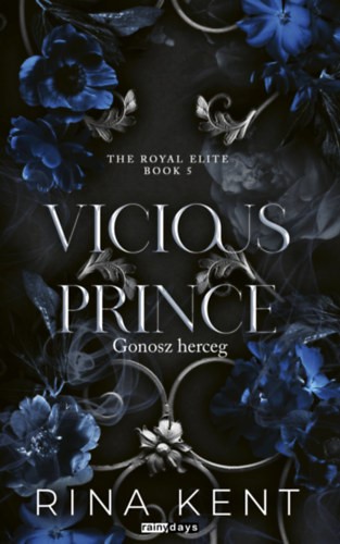 Rina Kent - Vicious Prince - Gonosz herceg - (Különleges kiadás)