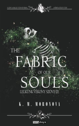 K. M. Moronova - The Fabric of our Souls - Lelkünk vékony szövete