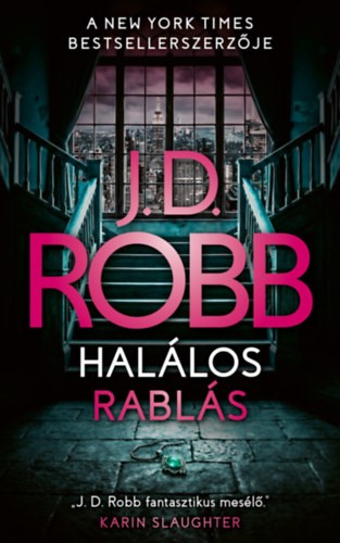 J.D. Robb -  Halálos rablás